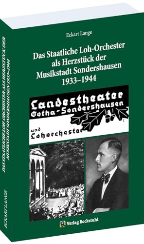 Das Staatliche Loh-Orchester als Herzstück der Musikstadt Sondershausen 1933–1944