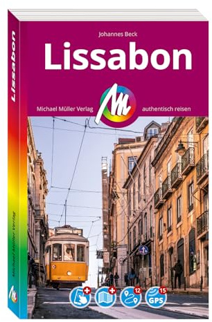 MICHAEL MÜLLER Reiseführer Lissabon MM-City: 100% authentisch, aktuell und vor Ort recherchiert. Inkl. Faltkarte & App.