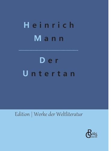 Der Untertan (Edition Werke der Weltliteratur - Hardcover)
