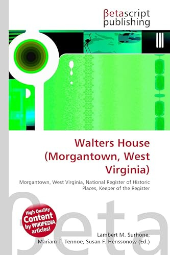 Walters House (Morgantown, West Virginia): Morgantown, West Virginia, National Register of Historic Places, Keeper of the Register