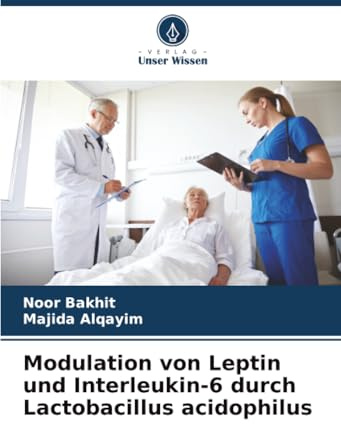 Modulation von Leptin und Interleukin-6 durch Lactobacillus acidophilus: DE