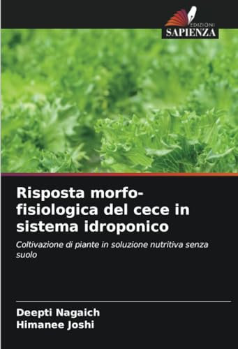 Risposta morfo-fisiologica del cece in sistema idroponico: Coltivazione di piante in soluzione nutritiva senza suolo