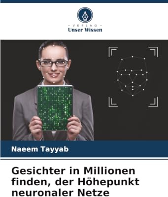 Gesichter in Millionen finden, der Höhepunkt neuronaler Netze