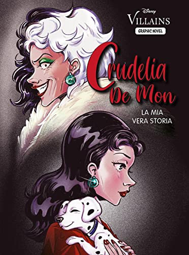 Crudelia De Mon. La mia vera storia (Disney Villains)