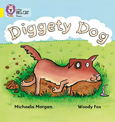 Diggety Dog: Yellow / Band 3 (Collins Big Cat Phonics)