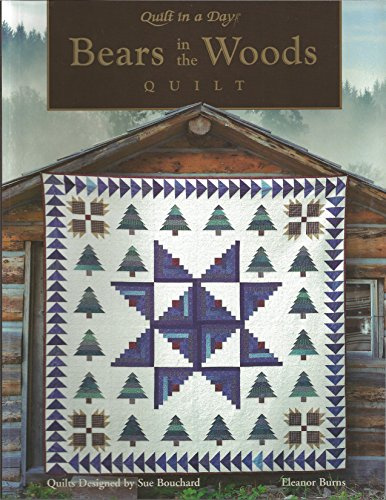 Bears in the Woods (Quilt in a Day Series)