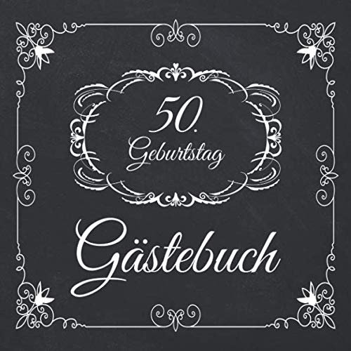 50. Geburtstag Gästebuch: 50 Jahre Edel nostalgisch Album Buch - Geschenkidee Zum Eintragen und zum Ausfüllen von Glückwünschen für das ... Motiv: Schwarz Weiß Vintage Ornamente