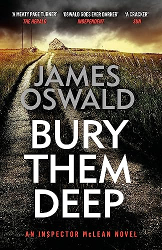 Bury Them Deep: A DARK AND ATMOSPHERIC INSPECTOR McLEAN THRILLER FROM THE MILLION-COPY BESTSELLING AUTHOR
