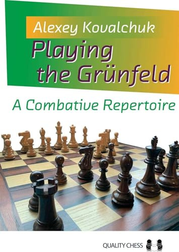 Playing the Grunfeld (Grandmaster Guide Series): A Combative Repertoire