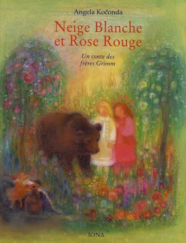 Neige Blanche et Rose Rouge: Un conte des frères Grimm