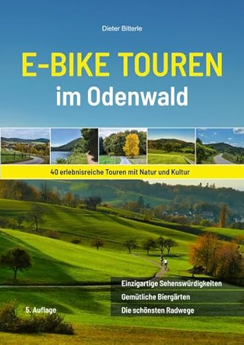 E-Bike Touren im Odenwald: 40 erlebnisreiche Touren mit Natur und Kultur