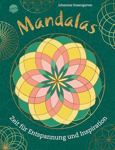 Mandalas. Zeit für Entspannung und Inspiration: 40 Mandalas zum Ausmalen und Entspannen für Kinder und Erwachsene