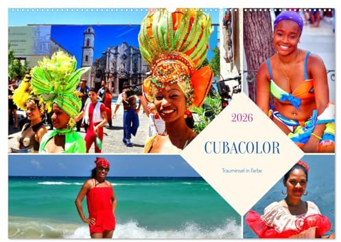 CUBACOLOR - Trauminsel in Farbe (Wandkalender 2026 DIN A2 quer), CALVENDO Monatskalender: Das tanzende, das singende, das lachende Kuba (CALVENDO Menschen)