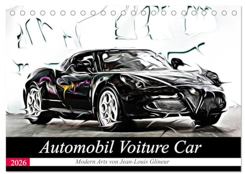 Automobil Voiture Car (Tischkalender 2026 DIN A5 quer), CALVENDO Monatskalender: Kunst trifft auf Technik (CALVENDO Mobilitaet)
