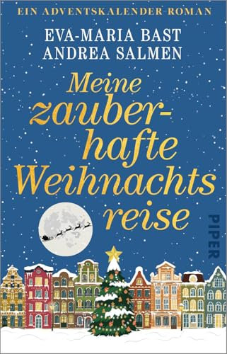 Meine zauberhafte Weihnachtsreise: Ein Adventskalender-Roman | Die 24 schönsten Weihnachtsbräuche