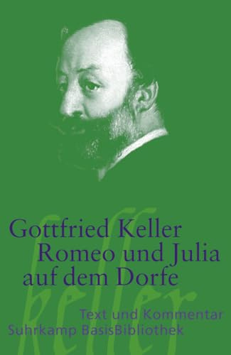 Romeo und Julia auf dem Dorfe: Text und Kommentar (Suhrkamp BasisBibliothek)