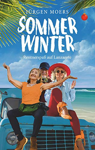 Sommerwinter: Rentnerspaß auf Lanzarote