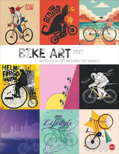 Bike Art Posterkalender 2027: Wandkalender, in dem das Fahrrad kunstvoll in Szene gesetzt wird. Stilvolle Illustrationen im Format 34 x 44 cm für alle, für die Radeln mehr als ein Trend ist
