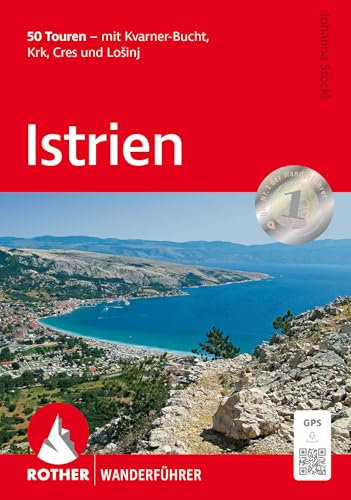 Istrien: 50 Touren - mit Kvarner-Bucht, Krk, Cres und Lošinj. Mit GPS-Tracks (Rother Wanderführer)