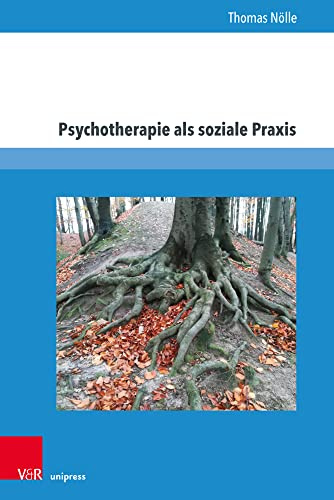 Psychotherapie als soziale Praxis (ppt – Schriften zur Psychotherapie)