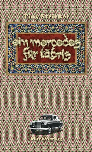 Ein Mercedes für Täbris