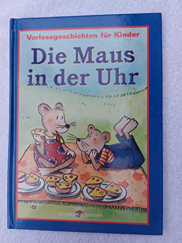 Die Maus in der Uhr. Vorlesegeschichte für Kinder