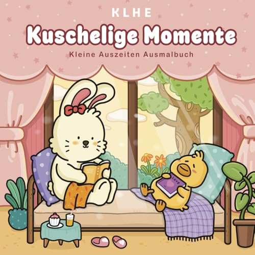 Kuschelige Momente: Entspannendes Ausmalbuch für Erwachsene und Teenager mit ruhigen Motiven (Kuschelige Momente zum ausmalen)
