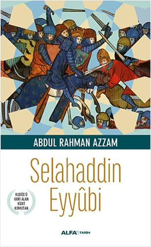 Selahaddin Eyybi: Kudüs'ü geri alan kürt komutan