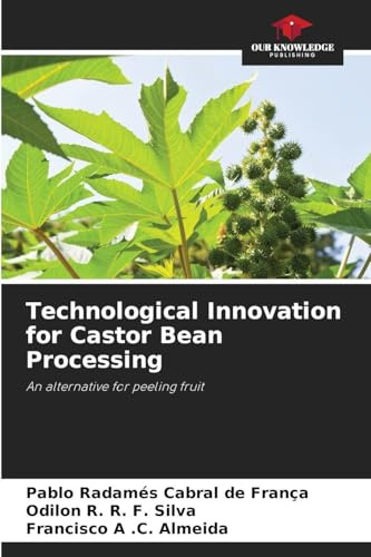 Technological Innovation for Castor Bean Processing: An alternative for peeling fruit