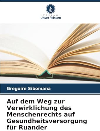 Auf dem Weg zur Verwirklichung des Menschenrechts auf Gesundheitsversorgung für Ruander