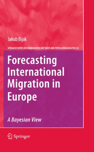 Forecasting International Migration in Europe: A Bayesian View: A Bayesian View (The Springer Series on Demographic Methods and Population Analysis)