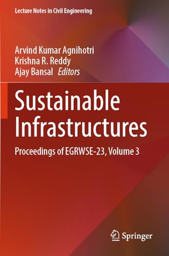 Sustainable Infrastructures: Proceedings of EGRWSE-23, Volume 3 (Lecture Notes in Civil Engineering, 355)