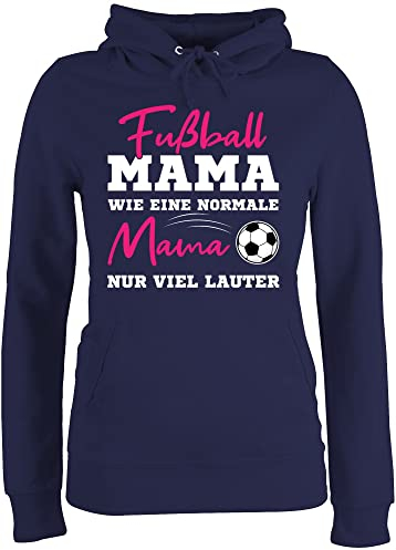 Pullover Damen Hoodie - Fußball Mama - Wie eine normale Mama nur viel lauter I Frauen Fußball Mütter - L - Navy Blau - muttertagsgeschenk personalisiert mum soccer hoody mutterzagsgeschenke