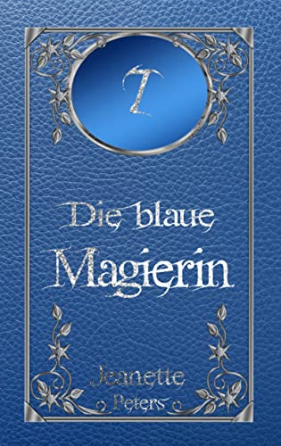 Die blaue Magierin (Die Magie der dreizehn Farben 7)