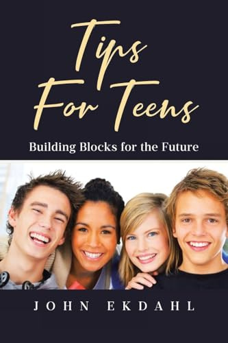 Tips For Teens: Building Blocks for the Future