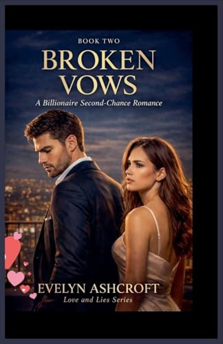 Broken Vows (The Billionaire Lies, Band 2)