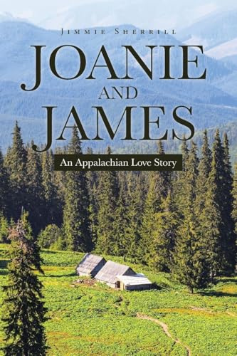 Joanie and James: An Appalachian Love Story