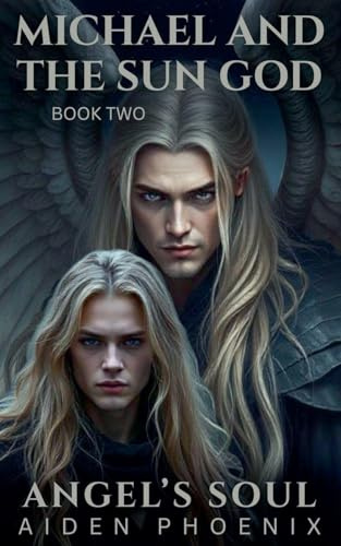 Michael And The Sun God (Angel's Soul, Band 2)