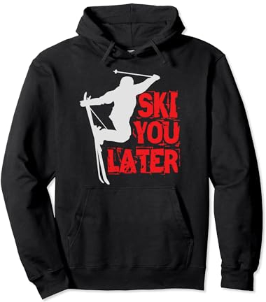 Ski You Later Lustiger Spruch Für Skifahrer Pullover Hoodie