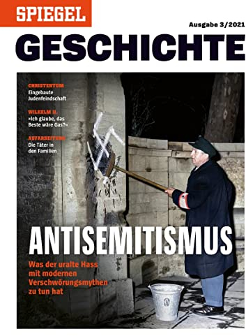 SPIEGEL GESCHICHTE 3/2021 Antisemitismus