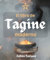 El libro de Tagine moderno Sabrosas recetas marroquíes de un plato