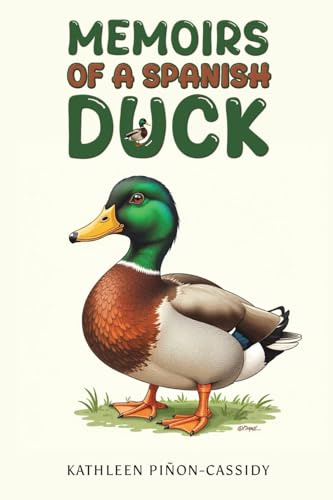 Memoirs of a Spanish Duck