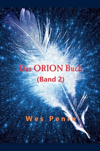 Das Orion-Buch (Band 2) (The Wesp Penre Papers Chronicles, Band 2)