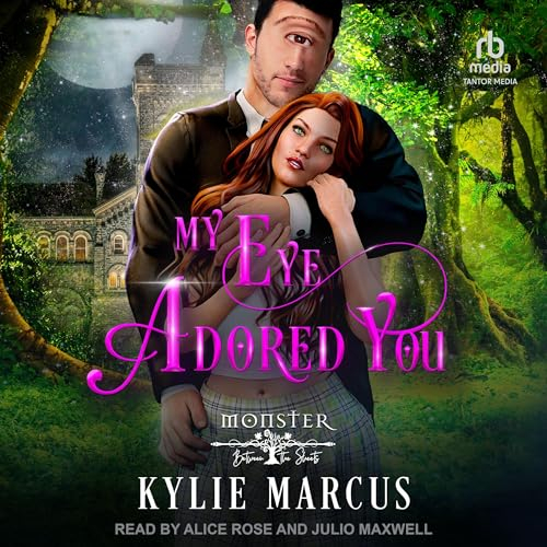 My Eye Adored You (Monster Between the Sheets, 2)