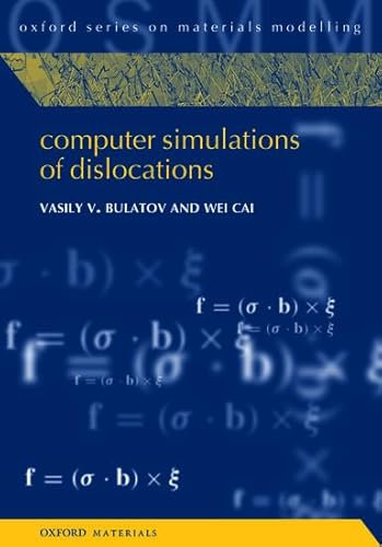 Computer Simulations of Dislocations (Oxford Series on Materials Modelling, Band 3)
