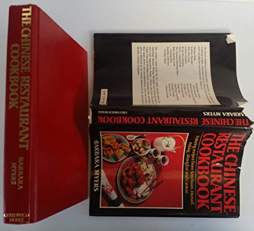 The Chinese Restaurant Cook Book: Featuring Recipes from Szechuan, Hunan, Peking, Shanghai, Canton