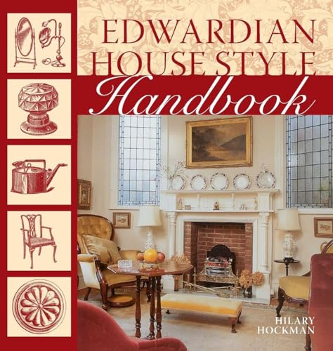Edwardian House Style Handbook: An Architectural and Interior Design Source Book