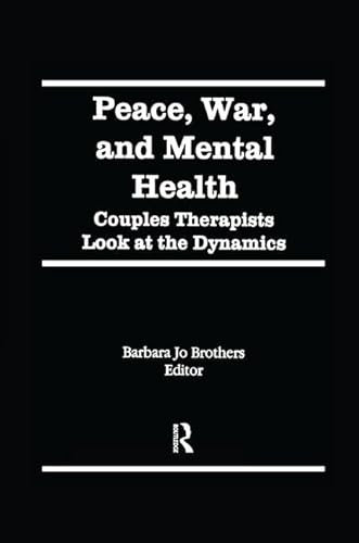 Peace, War, and Mental Health: Couples Therapists Look at the Dynamics