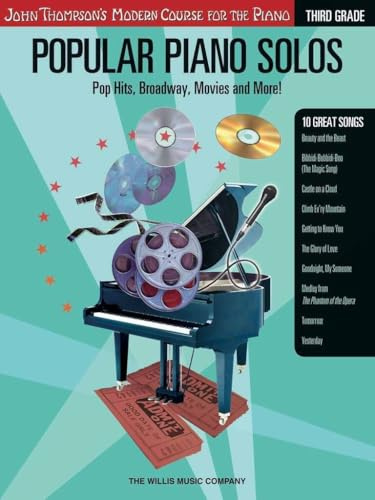 Popular Piano Solos - Grade 3: Pop Hits, Broadway, Movies and More! John Thompson's Modern Course for the Piano Series