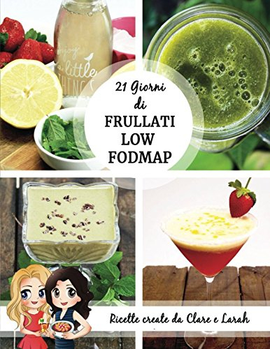 21 Giorni Di Frullati Low FODMAP